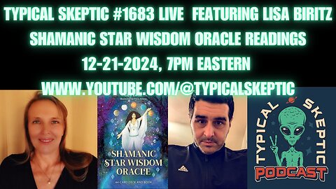 Shamanic Star Wisdom Oracle Readings - Lisa Biritz -Typcial Skeptic # 1683