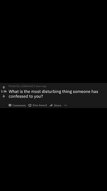 Reddit's Most Disturbing Confessions [AskReddit]