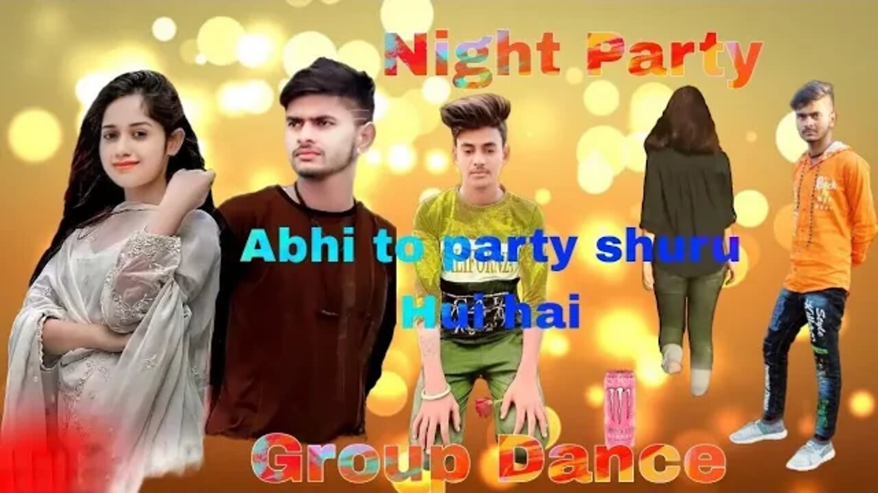 Abhi to party shuru Hui hai //night party Dance video