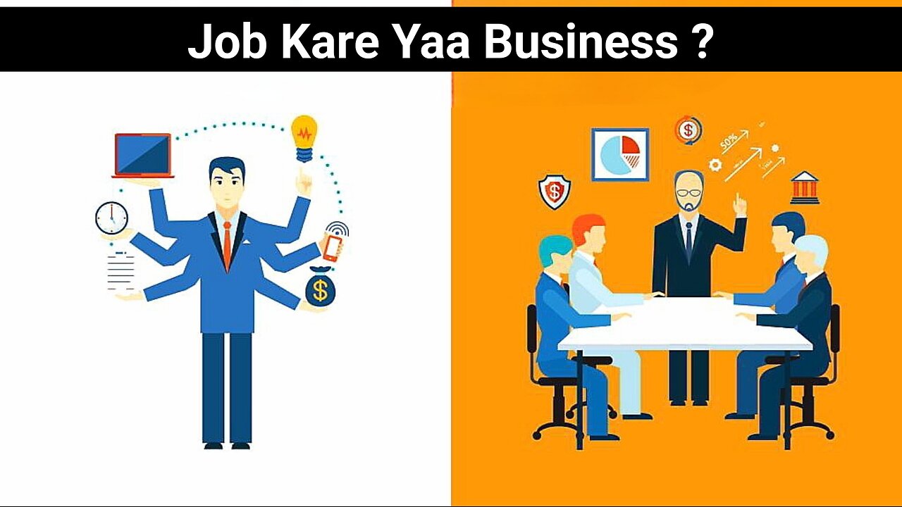 Ep-1 | जॉब करे या बिजनेस | Job Kare Yaa Business