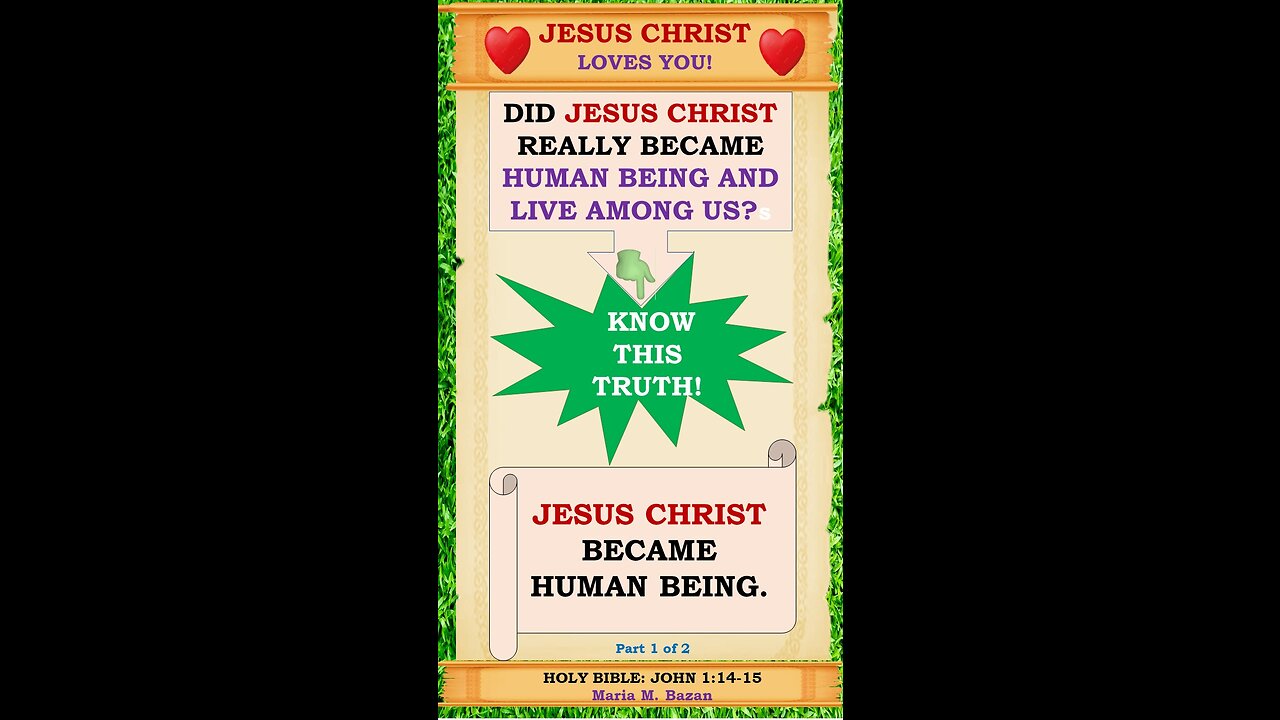 JESUS CHRIST BECAME A HUMAN BEING. P1 of 2