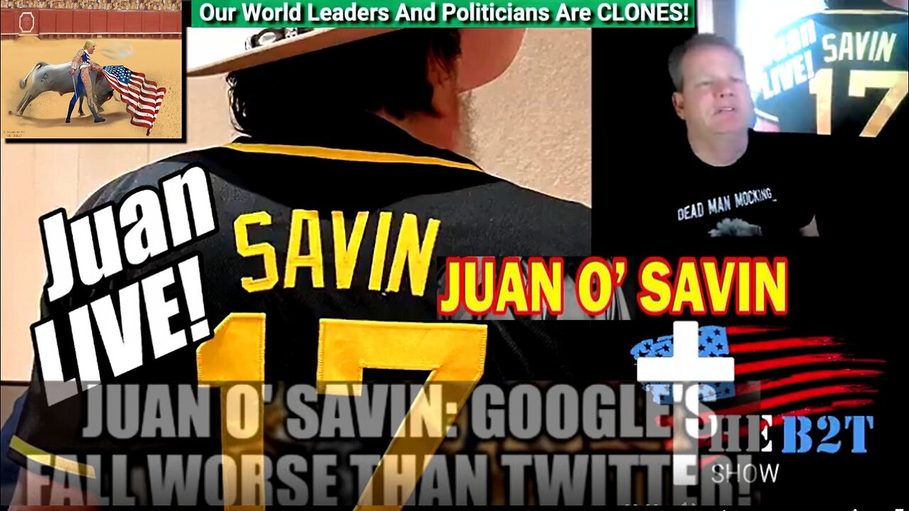 Juan O'Savin LIVE. Google's Fall Worse Than Twitter! B2T Show Dec 28, 2022