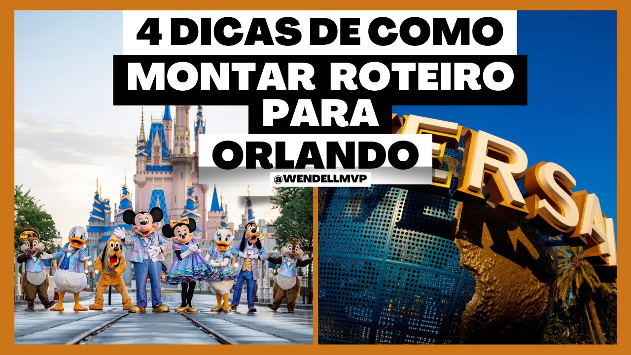 4 DICAS DE COMO COMEÇAR A MONTAR UM ROTEIRO DE VIAGEM PARA ORLANDO