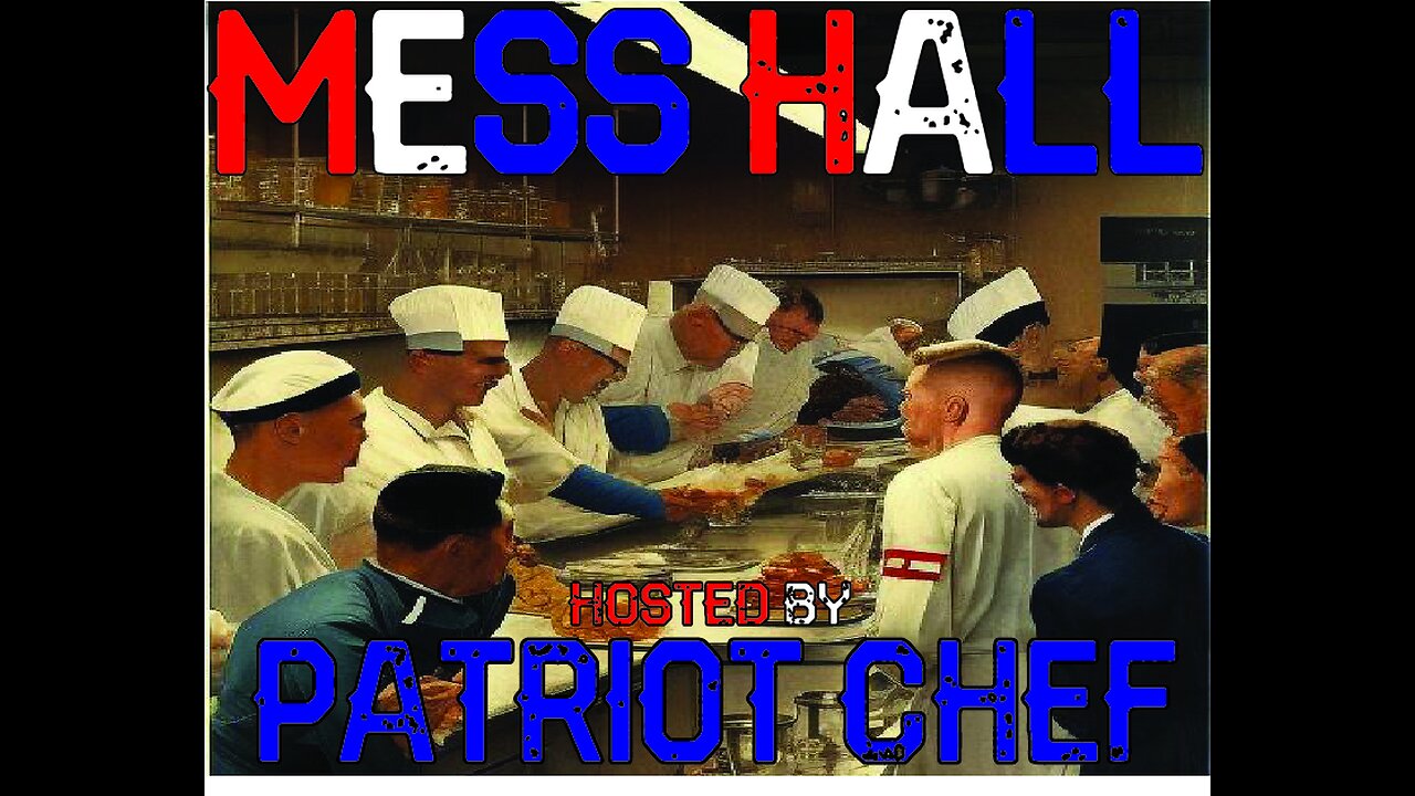 Mess Hall With Patriot Chef!! New Debut Show Teaser/Opener