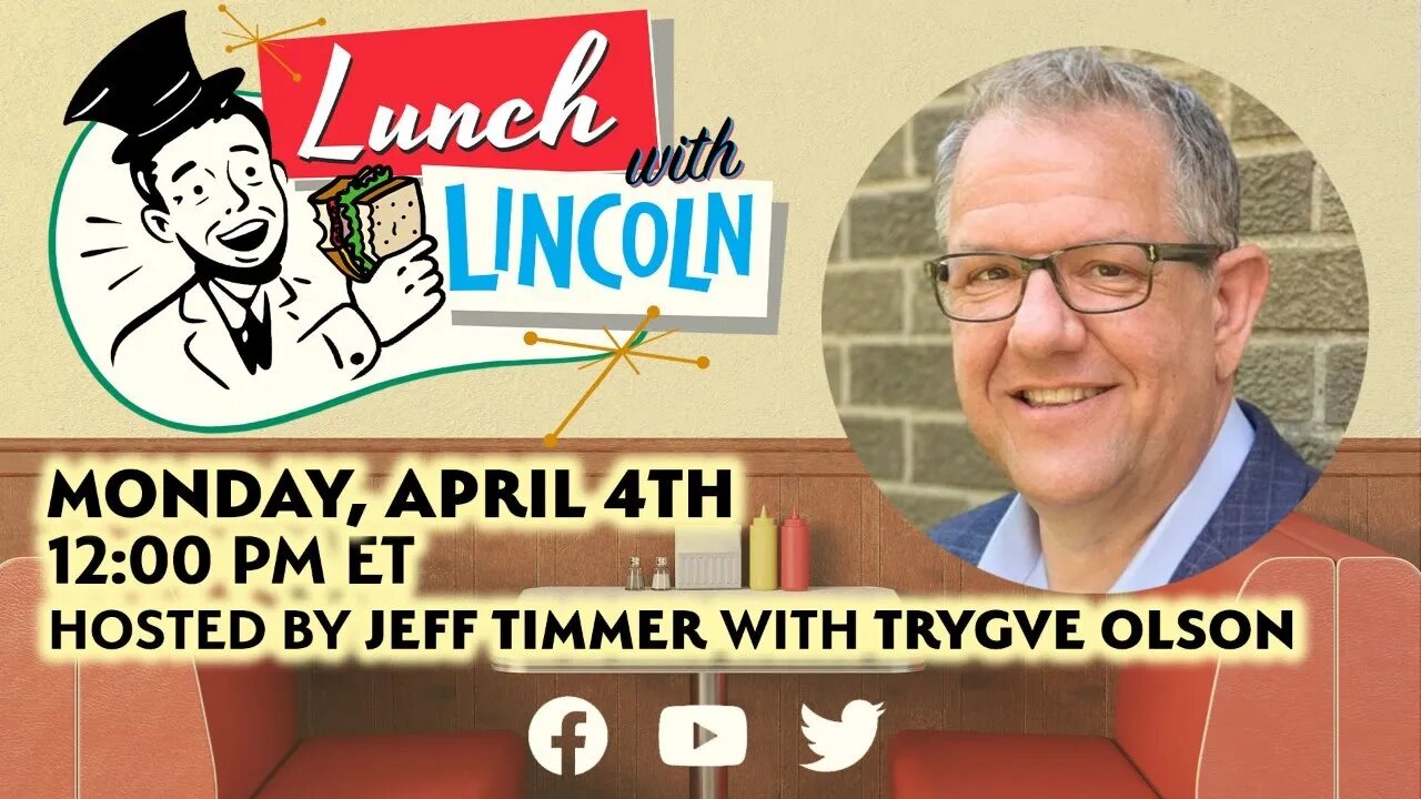 TUNE IN: MONDAY AT 12 PM ET: LP Sr. Advisor Trygve Olson joins Jeff Timmer on Lunch With Lincoln.