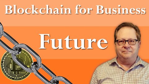 The Future of Blockchain Technology