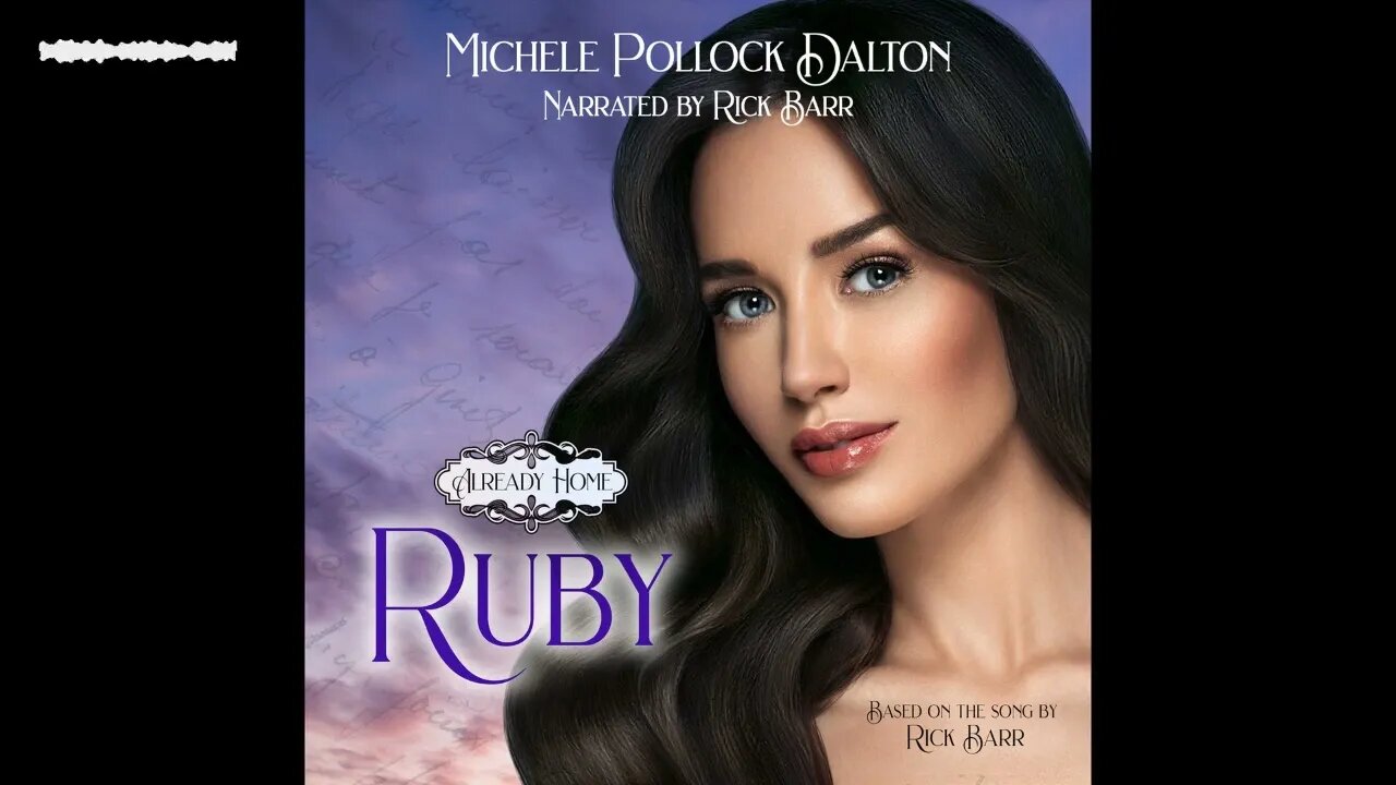 Already Home: Ruby (Historical Romance - Full Audiobook) by Michele Pollock Dalton