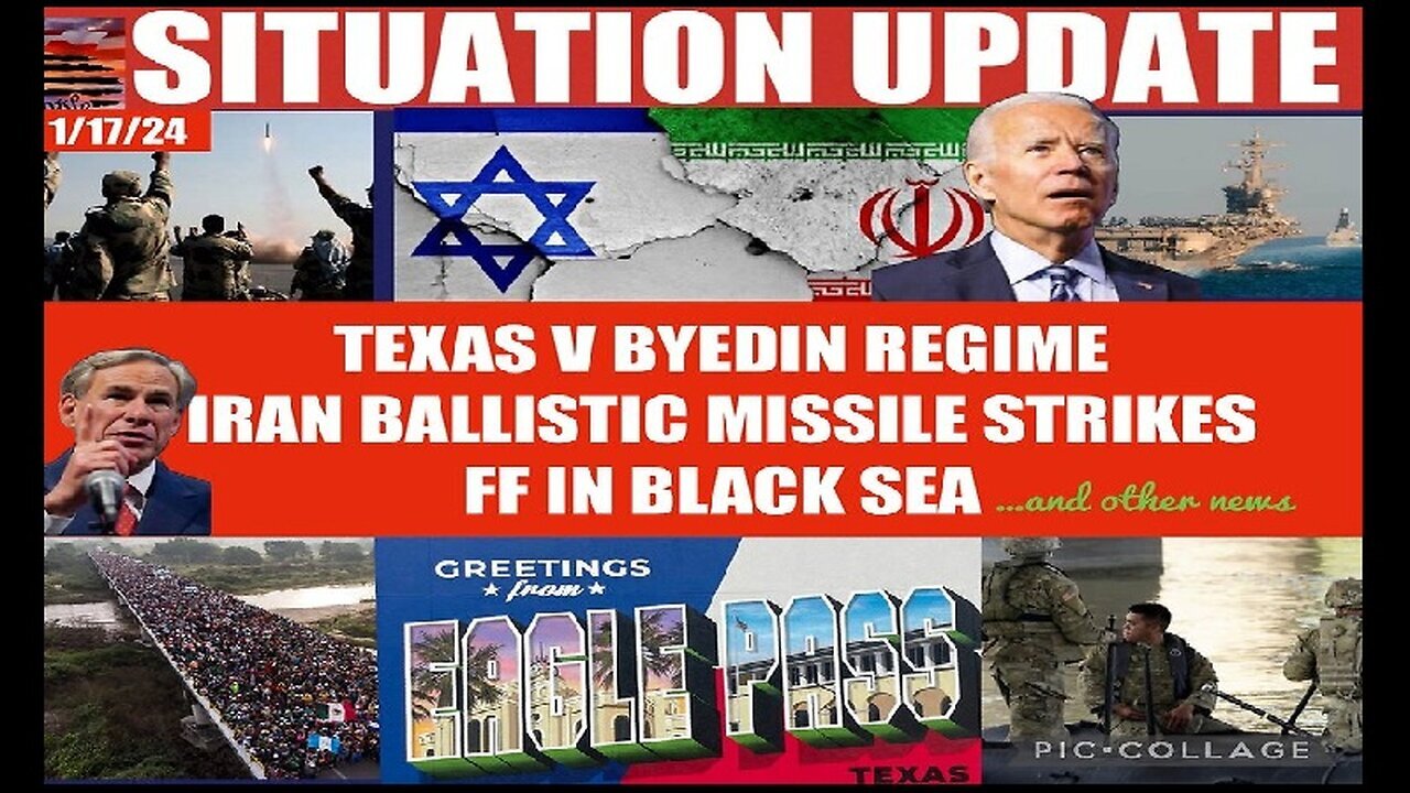 1/19/24 Situation Update: Texas V. Biden Regime! NATO Plans Black Sea False Flag!