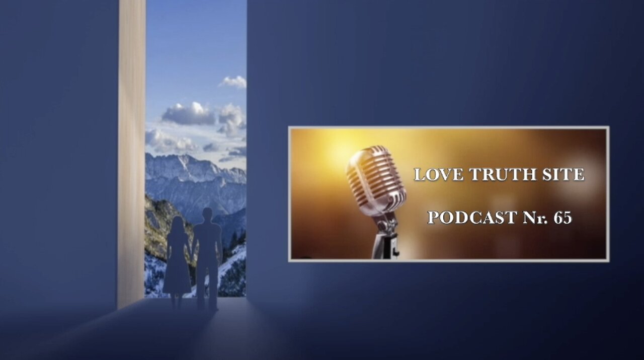 Podcast N° 65 - TRUTH AND GOD ARE THE SAME THING