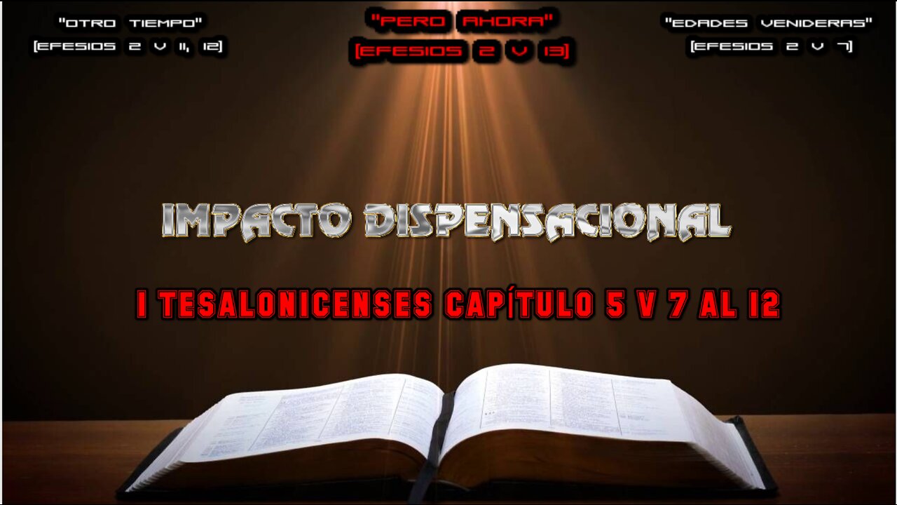 1 TESALONICENSES CAPÍTULO 5 V 7 AL 12