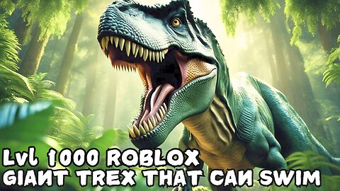 A Giant T.rex That Can Swim in Roblox