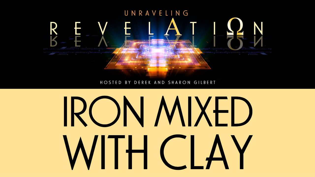 Unraveling Revelation: Iron Mixed With Clay