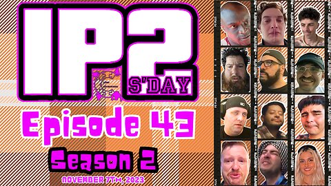 IP2sday A Weekly Review Season 2 - Episode 43