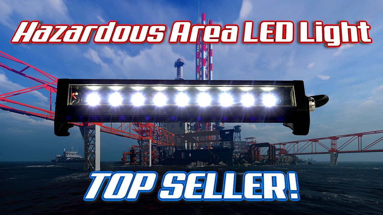 Hazardous Location LED Light - TOP Seller for Refineries & Chemical Plants