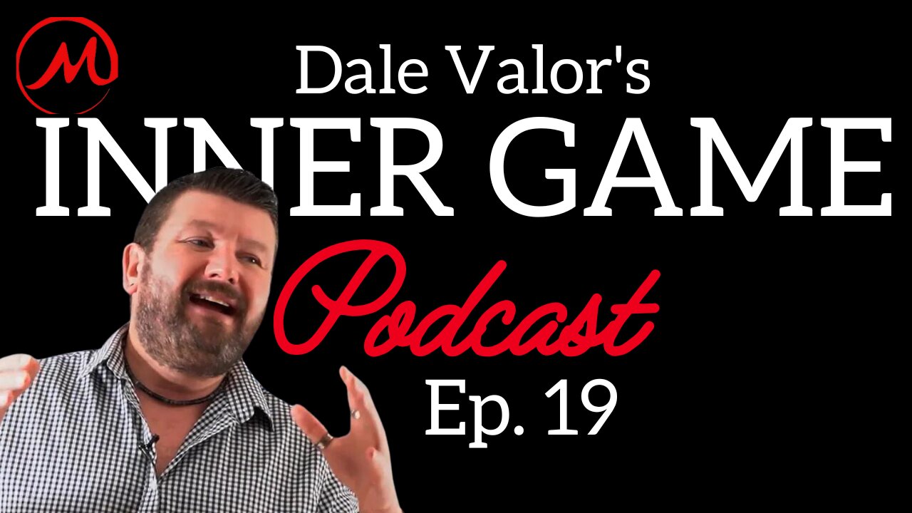 Dale Valor's Inner Game Podcast ep. 19 w/ Dr. Robert Glover (author of No More Mr. Nice Guy)