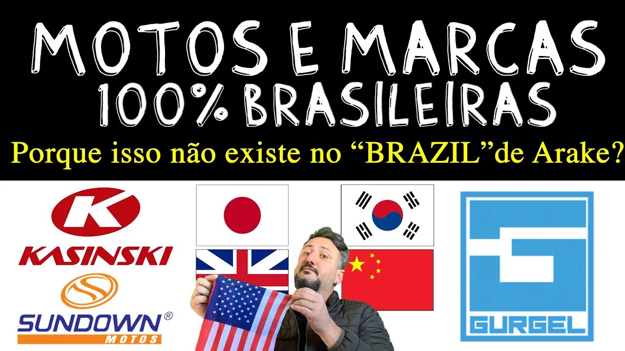 Marcas de MOTOS Brasileiras, PORQUE isso não EXISTE no BRASIL de ARAKE?