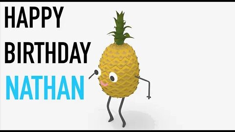 Happy Birthday NATHAN! - PINEAPPLE Birthday Song