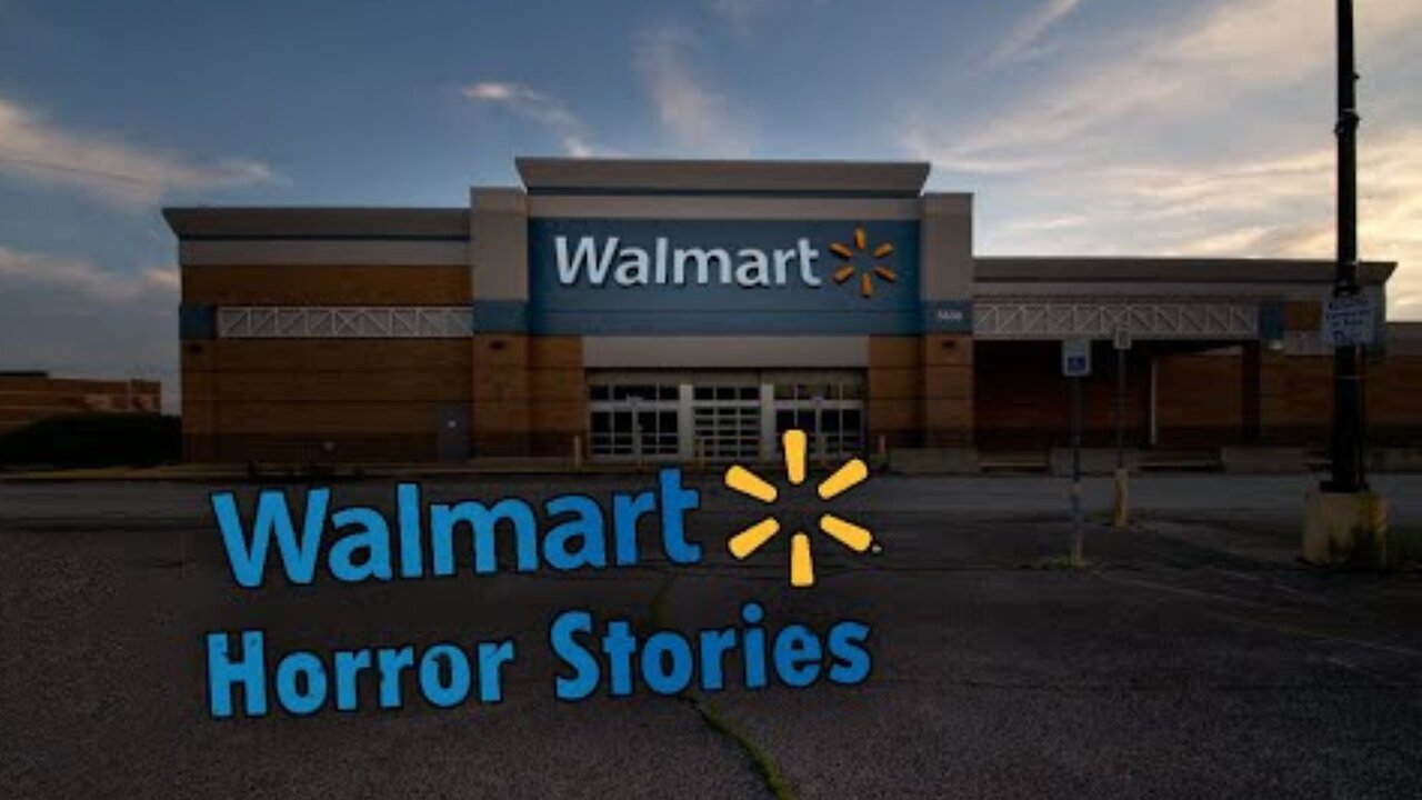 3 True Scary Walmart Horror Stories