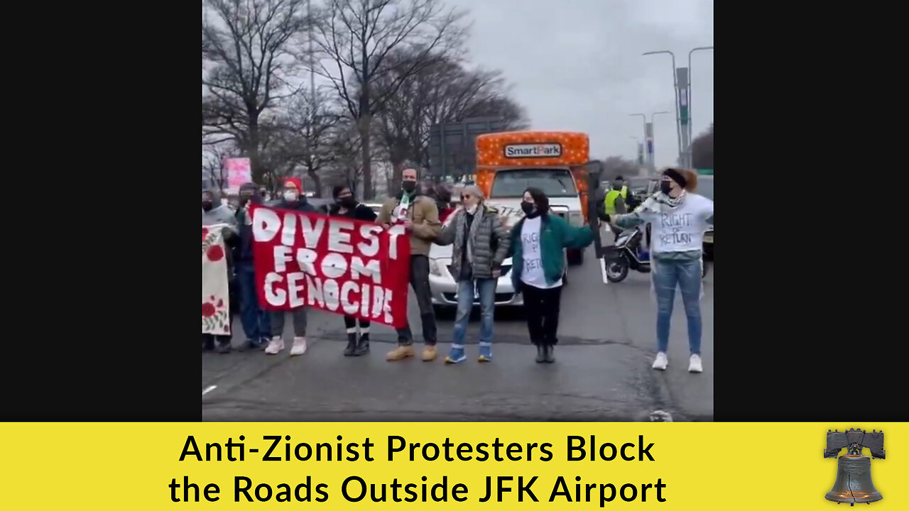 Anti-Zionist Protesters Block the Roads Outside JFK Airport