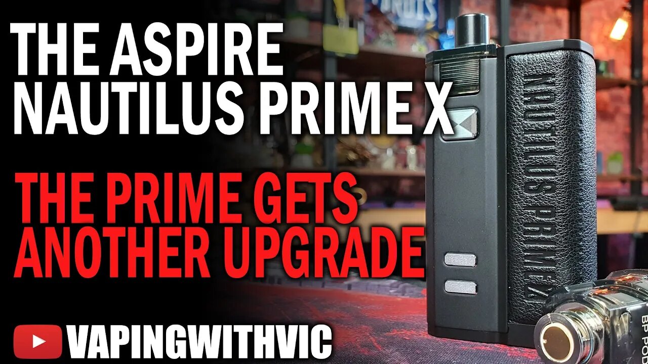 Aspire Nautilus Prime X - The Prime gets an update