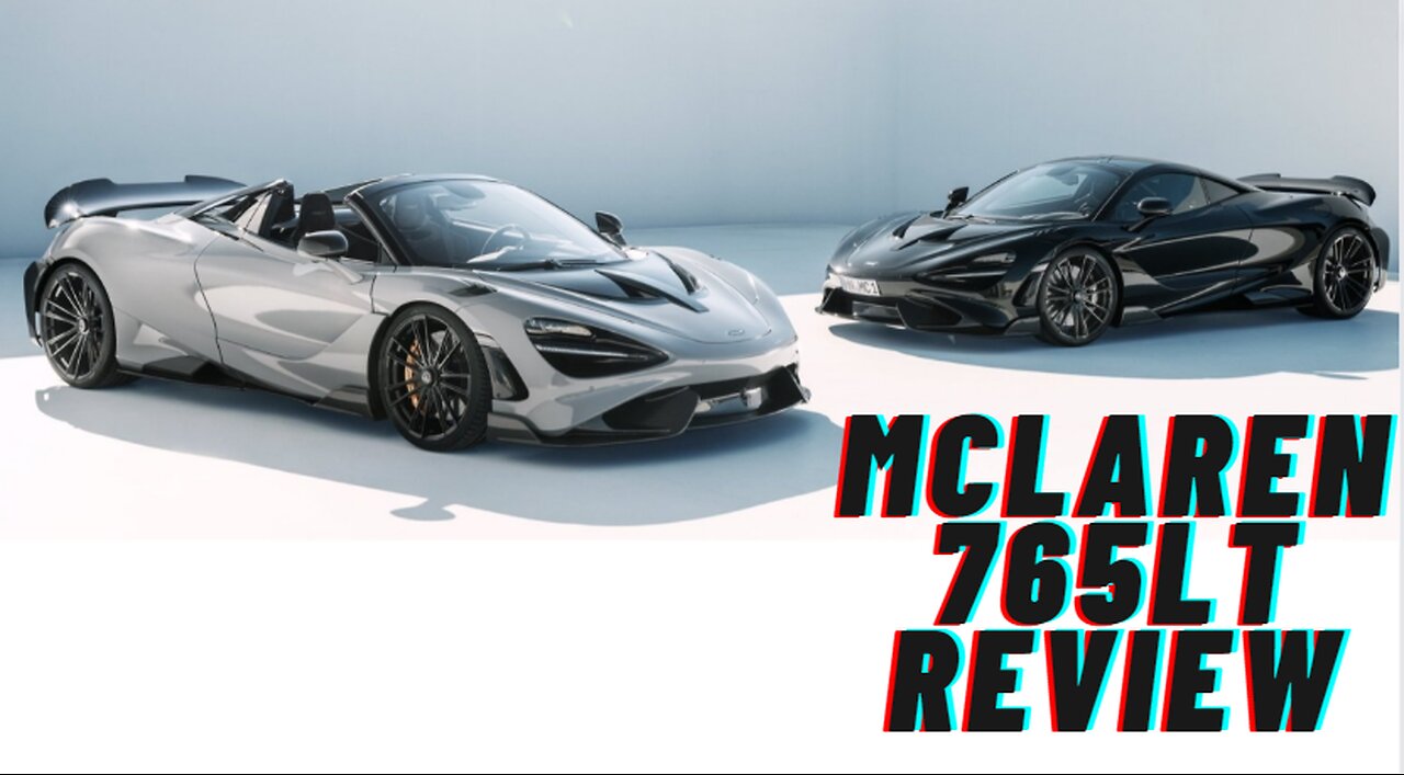 A Comprehensive Review of the McLaren 765LT | Unleashing Precision and Power