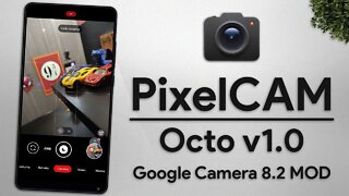 PixelCAM Octo 8.2 | Google Camera 8.2 MOD | XMLS E MÁXIMA QUALIDADE | MELHOR MOD DE GCAM!
