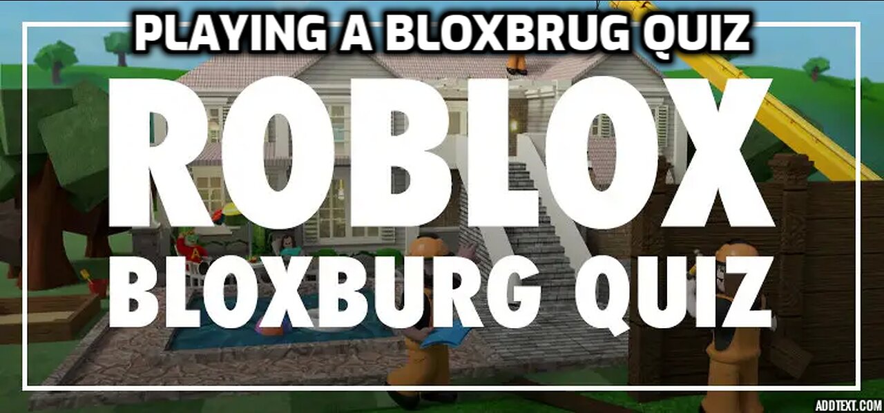 playing a bloxbrug quizzz