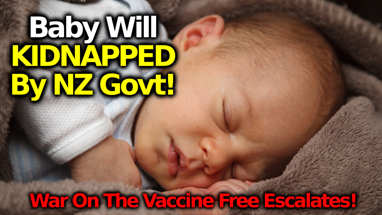 BREAKING: Baby Will Kidnapped By Govt Vax Cult; Dangerous Vax Freaks Brandish Fangs