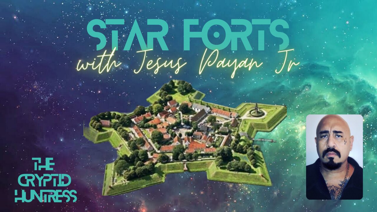 STAR FORTS: HIDDEN HISTORY WITH JESUS PAYAN, JR.