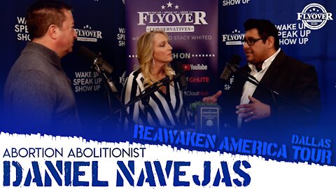Daniel Navejas | Abortion Abolitionist: Live Interview from Reawaken America Tour Dallas