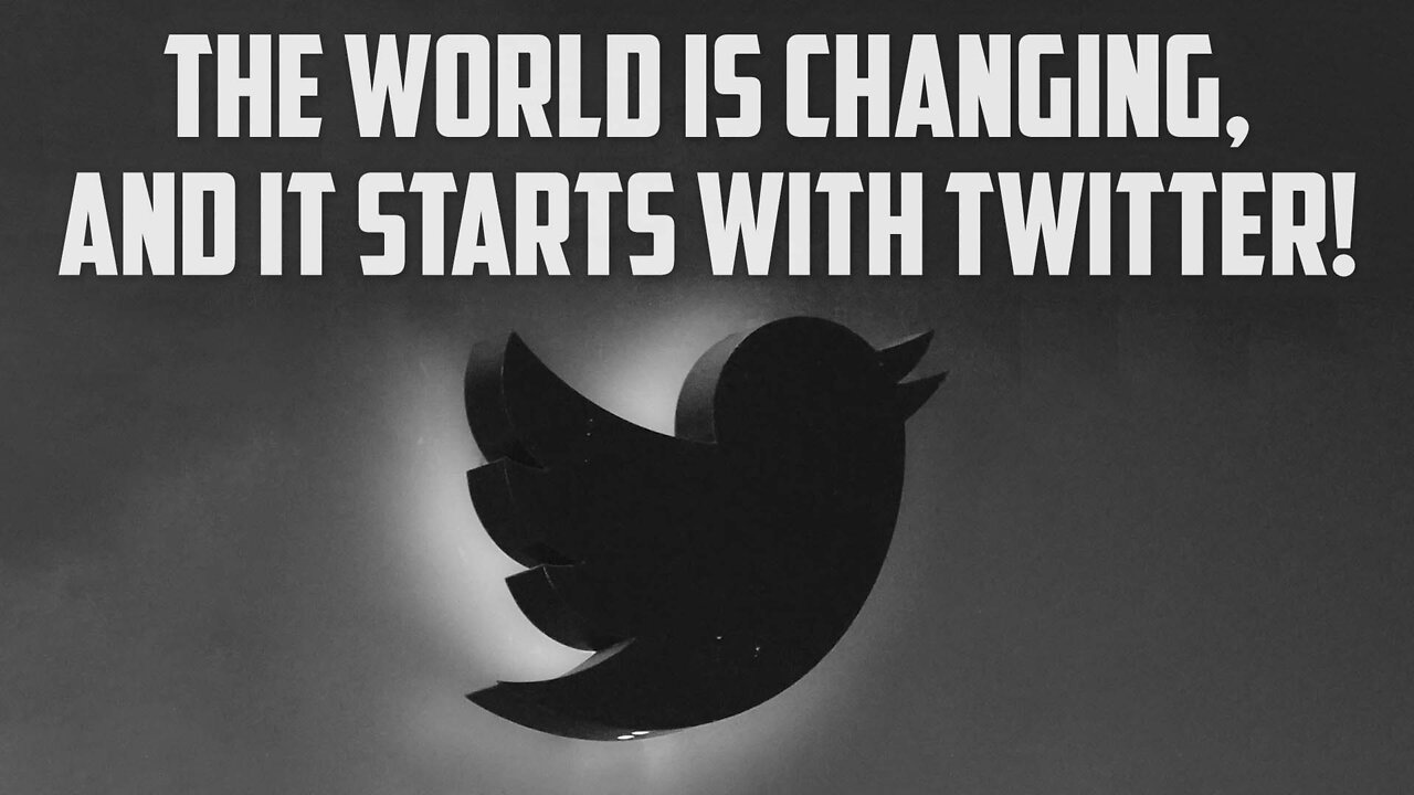 The World Is Changing, and It Starts With Twitter!