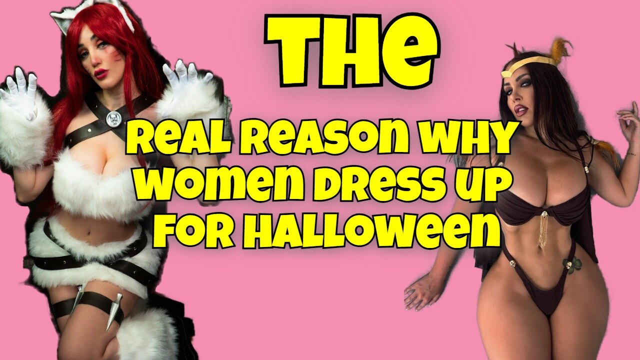 THE REAL REASON WHY WOMEN DRESS UP FOR HALLOWEEN #RUMBLE #HALLOWEEN