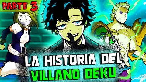 Deku Villano vs One For All (Resumen) Parte 3.