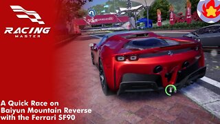 A Quick Race on Baiyun Mountain Reverse with the Ferrari SF90 | Racing Master