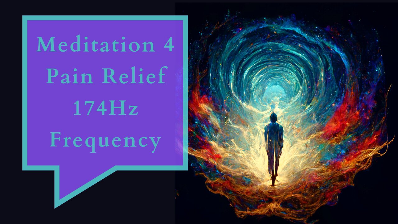 Meditation 4 Pain Relief 174hz. frequencies