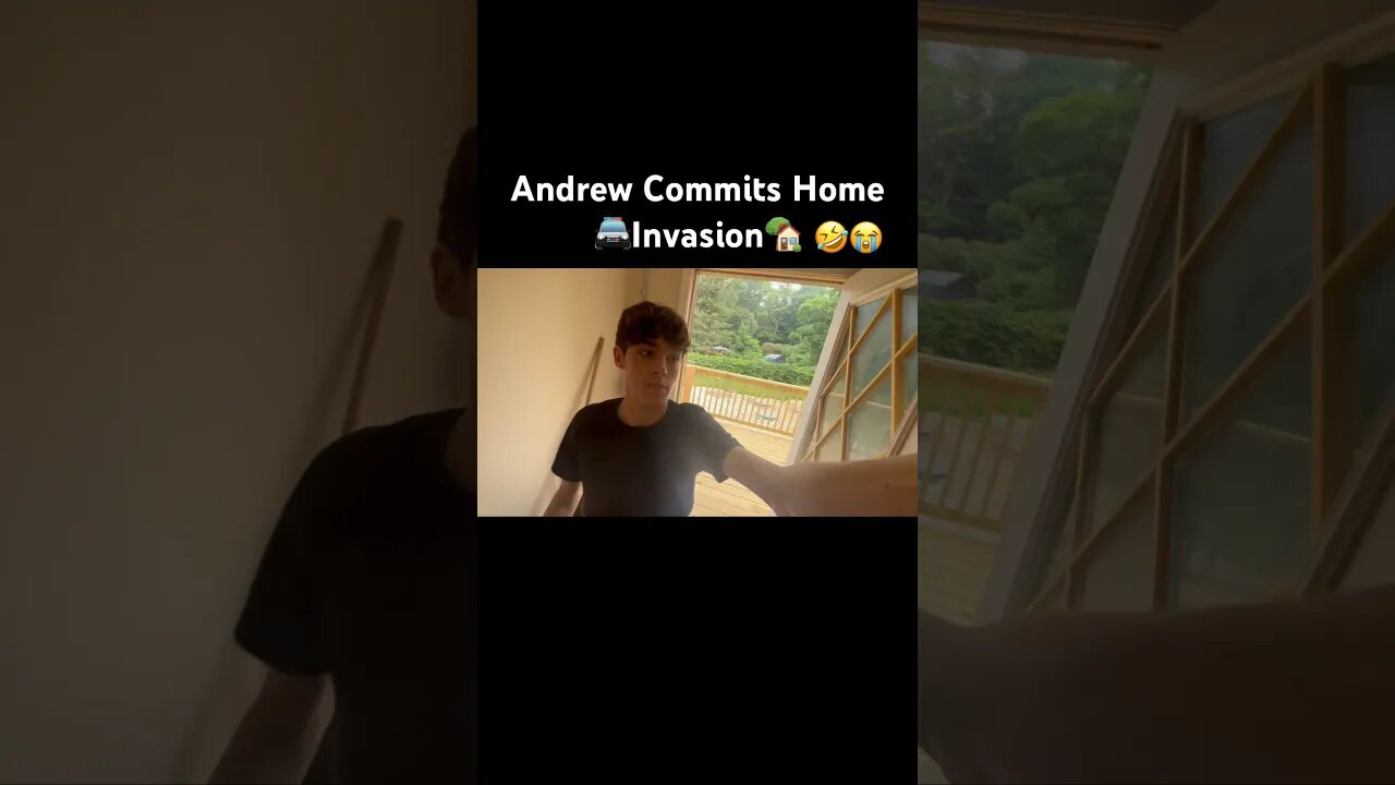 Andrew Commits Home InVasion🤣ðŸ˜ðŸš”