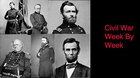 Civil War Week By Week Episode 63. Who is in charge? (June 20th - 26th 1862)