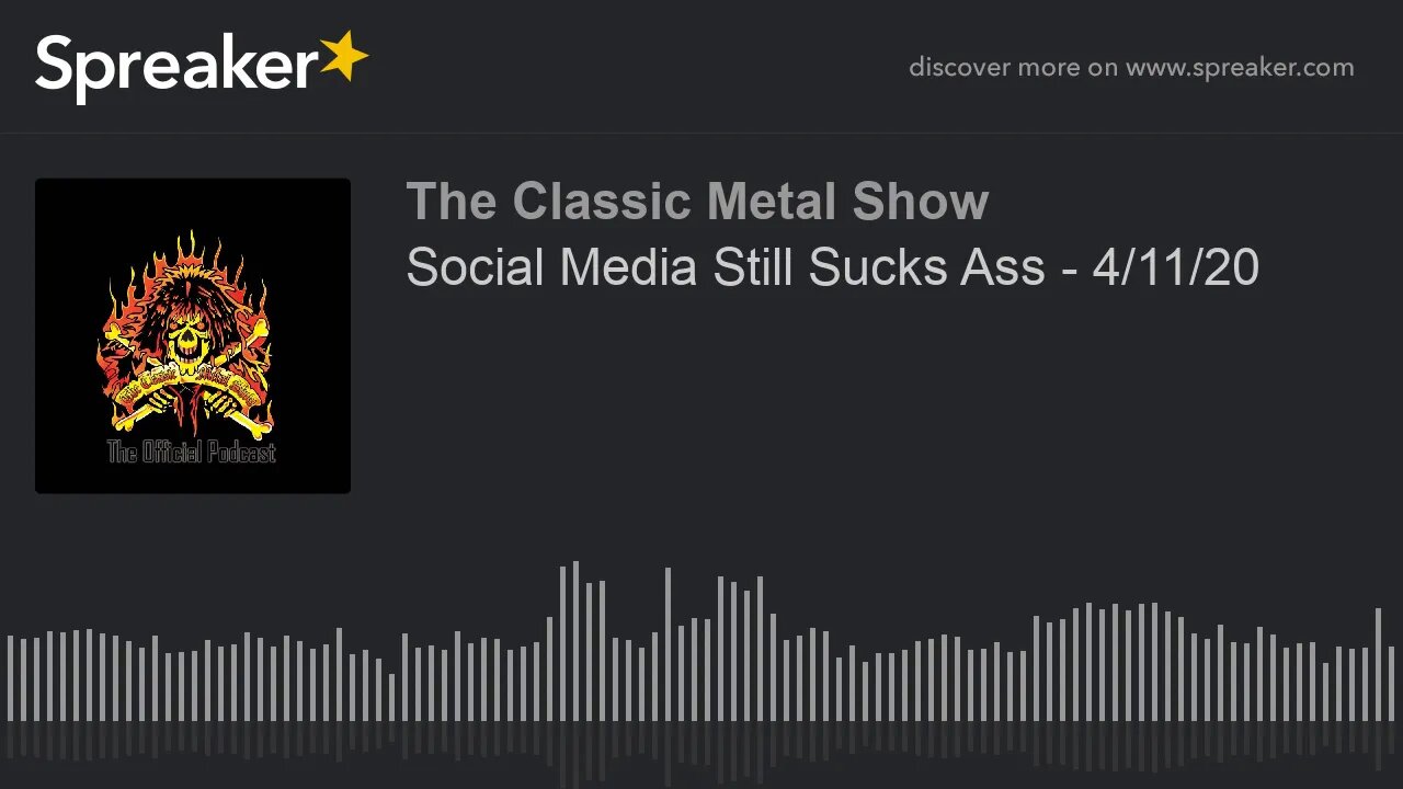 CMS HIGHLIGHT - Social Media Still Sucks Ass - 4/11/20