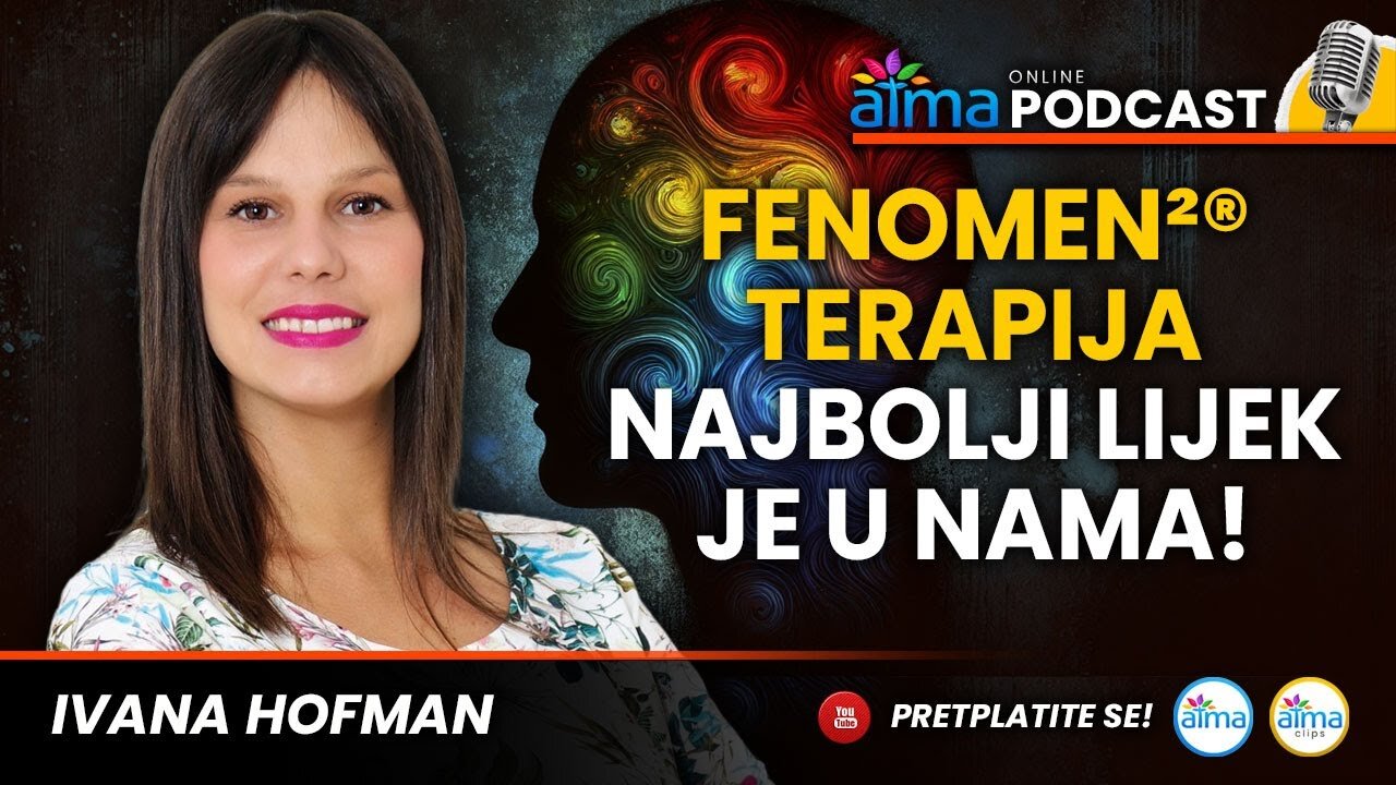 FENOMEN²® TERAPIJA; NAJBOLJI LIJEK JE U NAMA¡ ⁄ IVANA HOFMAN PODCAST