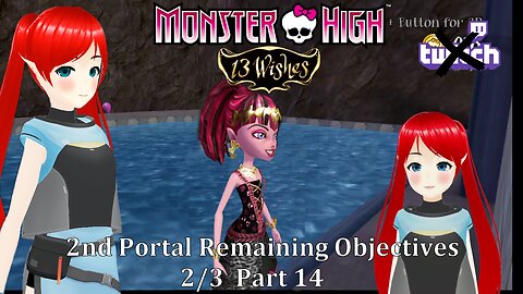 Monster High : 13 Wishes : 2nd Portal All Remaining Objectives 2/3 Pt 14