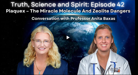 Plaque –The Miracle Molecule And Zeolite Dangers -Conversation with Professor Anita Baxas- TSS 42