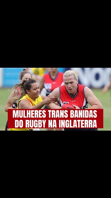 MULHERES TRANS BANIDAS DO RUGBY NA INGLATERRA