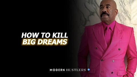 How to kill your big dreams