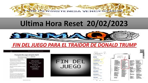 20/2/2023 FIN DEL JUEGO PARA EL TRAIDOR DE DONALD TRUMP