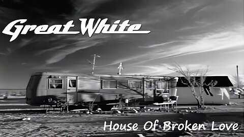 Great White - House Of Broken Love (Official Music Video)