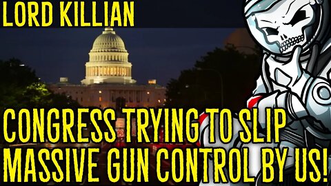 Congress trying to slip MASSIVE gun control by us!