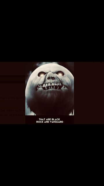 Blackrock and Vanguard, own all the Biggest Corporations in the World