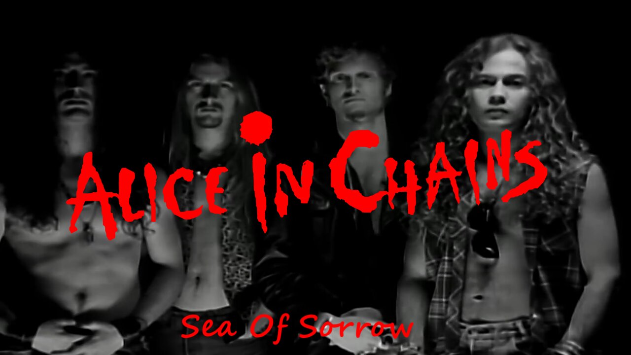 Alice In Chains - Sea Of Sorrow (Official Music Video)