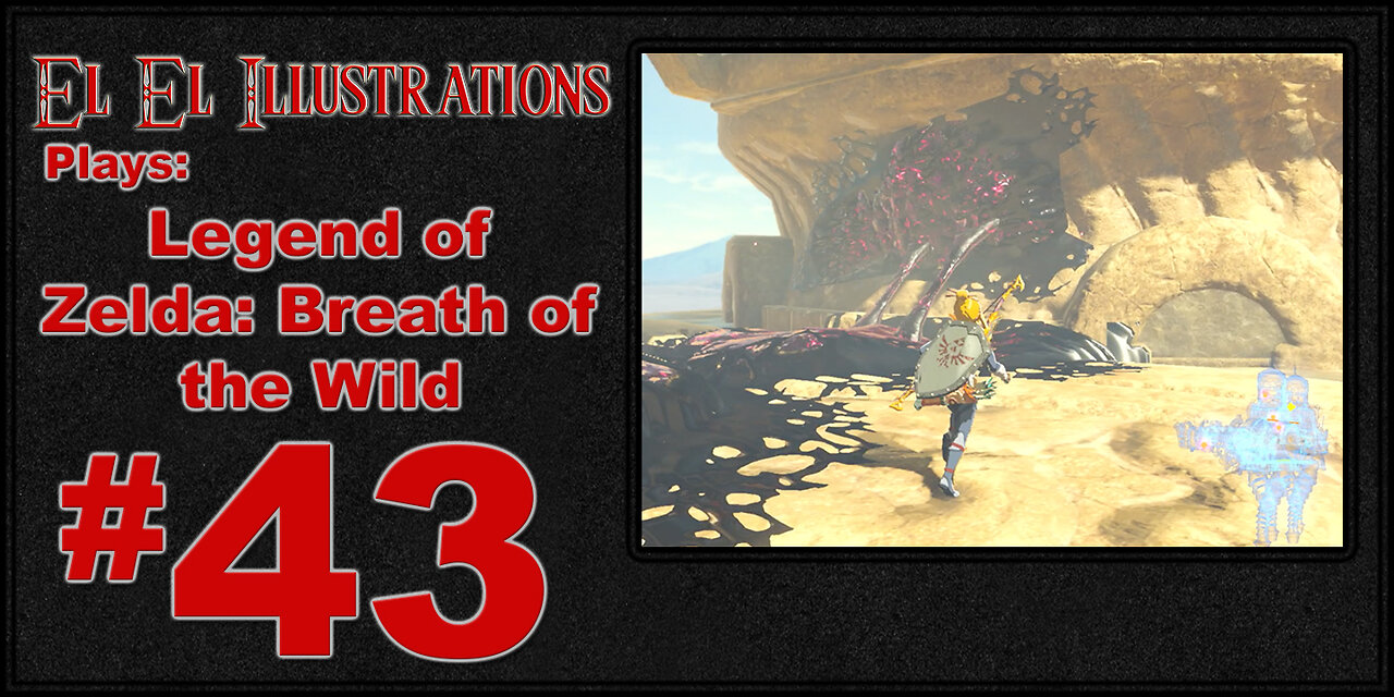 El El Plays Legend of Zelda Breath of the Wild Episode 43: Camel Crush