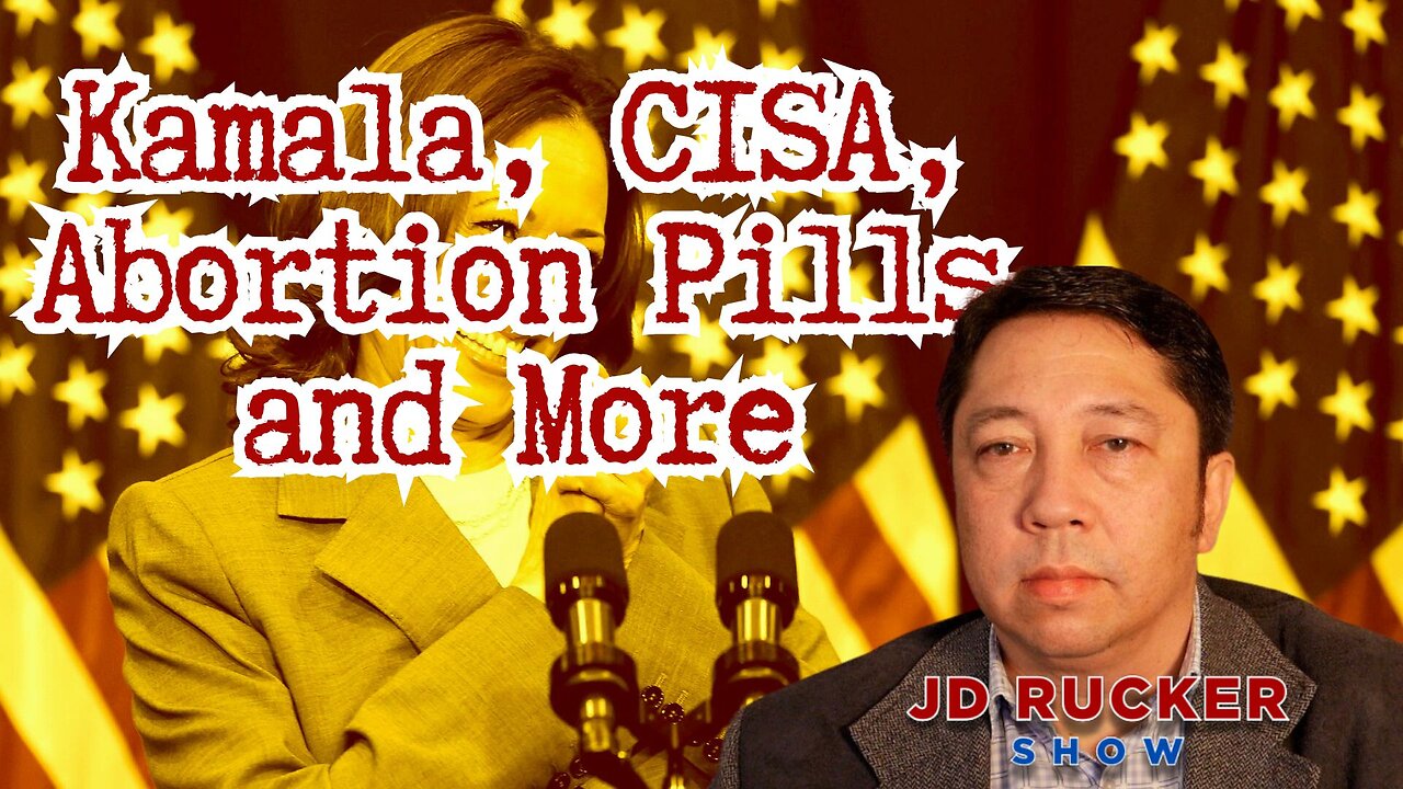 Kamala's Replacement, CISA False Flag, Abortion Pill Politics, and More